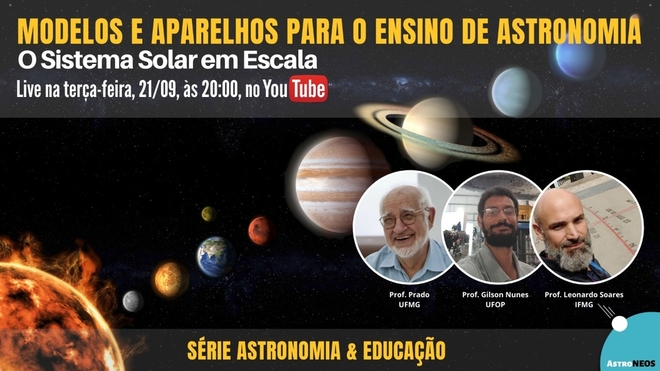 LIVE SOBRE MODELOS PARA O ENSINO DE ASTRONOMIA - TERÇA-FEIRA 21-09-2021 - 20H